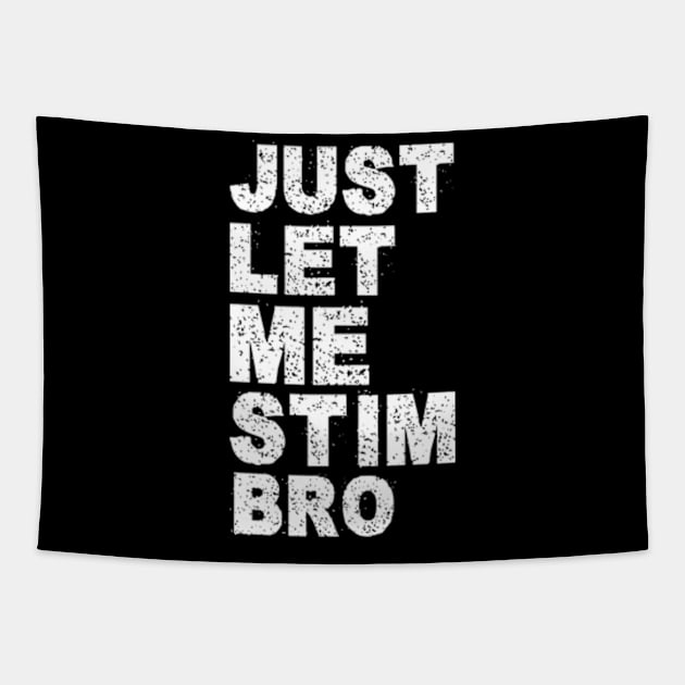 Just Let Me Stim Bro Funny Autism Awareness Month Kids Boys Tapestry by Shopinno Shirts