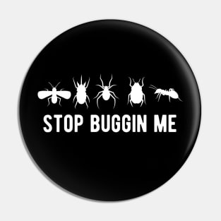 Entomology - Stop buggin me w Pin