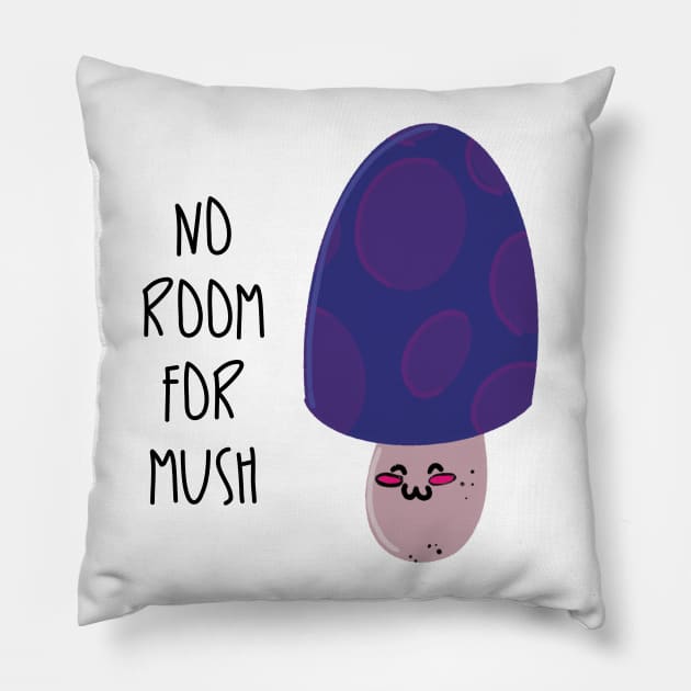 No Room for Mush / Mushrooms Pillow by nathalieaynie