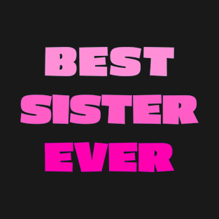 Best Sister Ever Cute Siblings T-Shirt