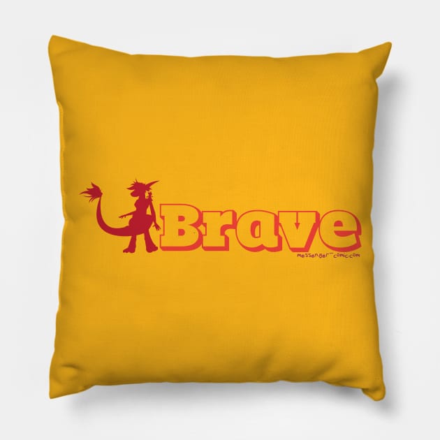 I’m a Brave Chio Pillow by radiochio