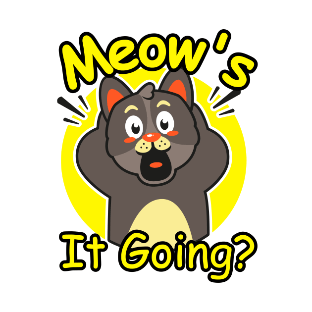 Meow's It Going on. Funny play on words for cats lover by Clothing Spot 