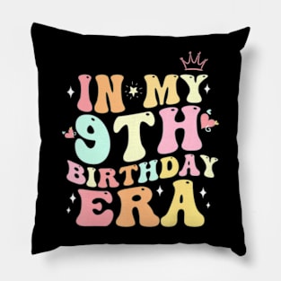 In My 9Th Birthday Era Nine 9 Years Old Birthday Pillow