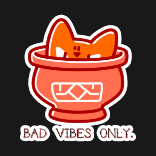 Gloomroot Potwhisperer - Bad Vibes Only T-Shirt