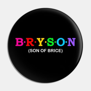 Bryson - Son of Brice. Pin