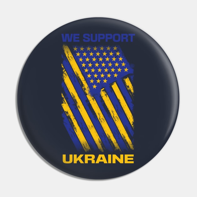 We support Ukraine, Free Ukraine, Ukrainian American flag design Pin by laverdeden