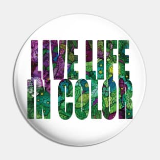 Word Art Live Life in Color from original alcohol ink painting Pin