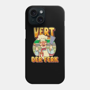 Vert Der Ferk Phone Case