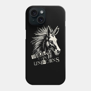 Believe In Unicorns T-Shirt Phone Case