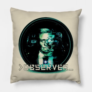 Observer System Redux(Game) Pillow