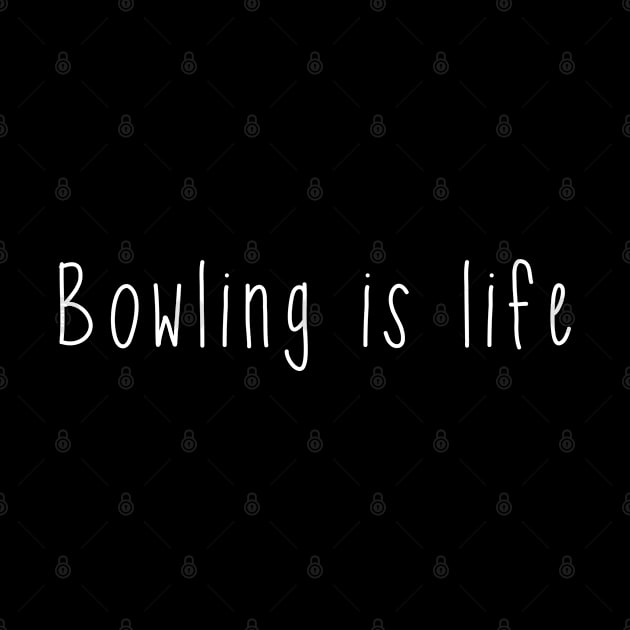 Bowling is life. Bowler . Perfect present for mother dad friend him or her by SerenityByAlex