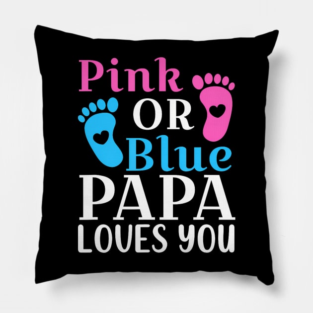Pink or Blue Papa Loves You Cute Gender Reveal Father Pillow by Eduardo