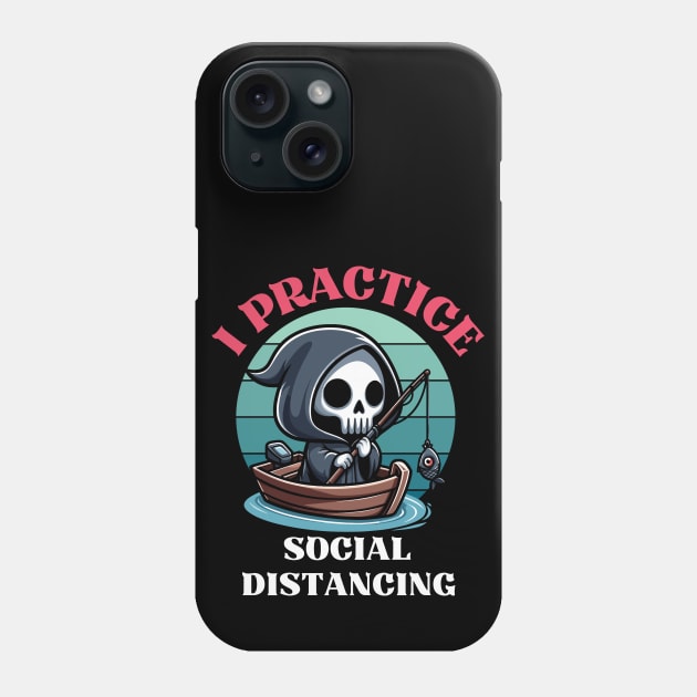 Practice Social Distancing - Fishing Reaper Phone Case by Kawaii N Spice