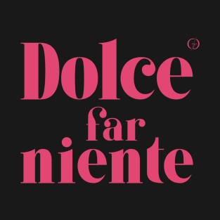 Dolce Far Niente #13 - Slow Vacation T-Shirt