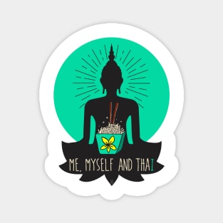 me, myself & thai Magnet