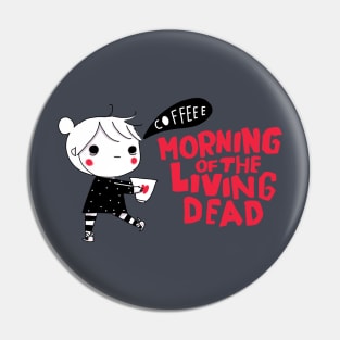 morning of living dead Pin