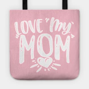 Love my Mom Tote