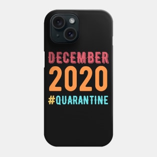 Quarantined Christmas December 2020 Phone Case