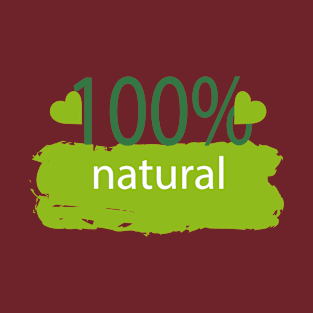 100% natural T-Shirt