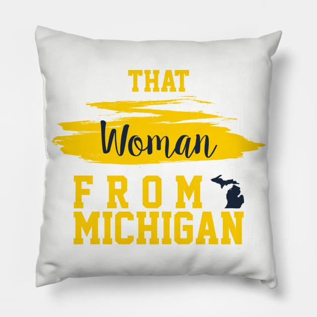 That Woman From Michigan, I Stand With That Woman From Michigan, Gretchen Whitmer Governor. Pillow by VanTees