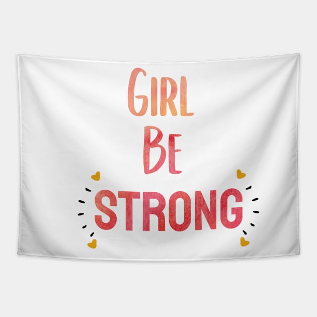 girl Be strong gift Tapestry by behappystore