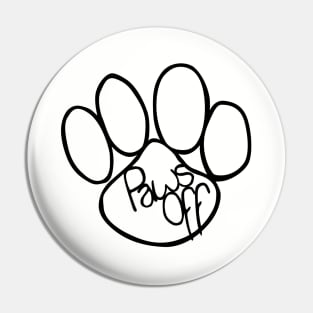 Paws Off Pin