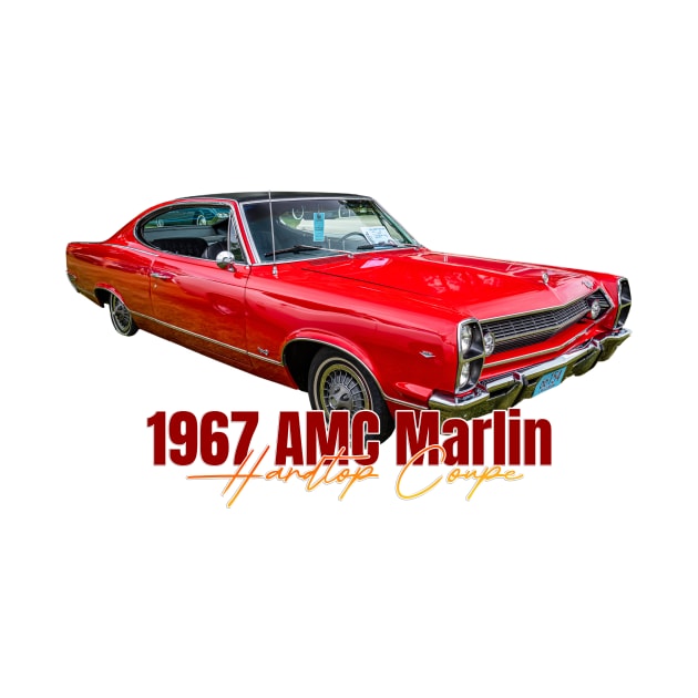 1967 AMC Marlin Hardtop Coupe by Gestalt Imagery