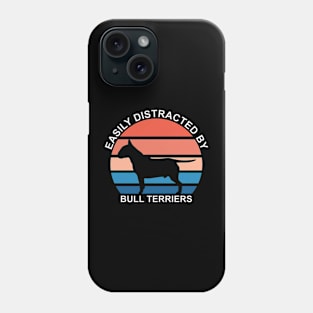 Easily Distracted By Bull Terriers Phone Case