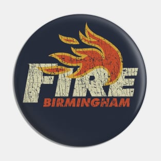 Birmingham Fire 1991 Pin