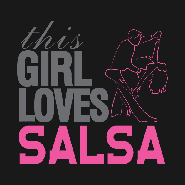 This Girl Loves Salsa by Love2Dance