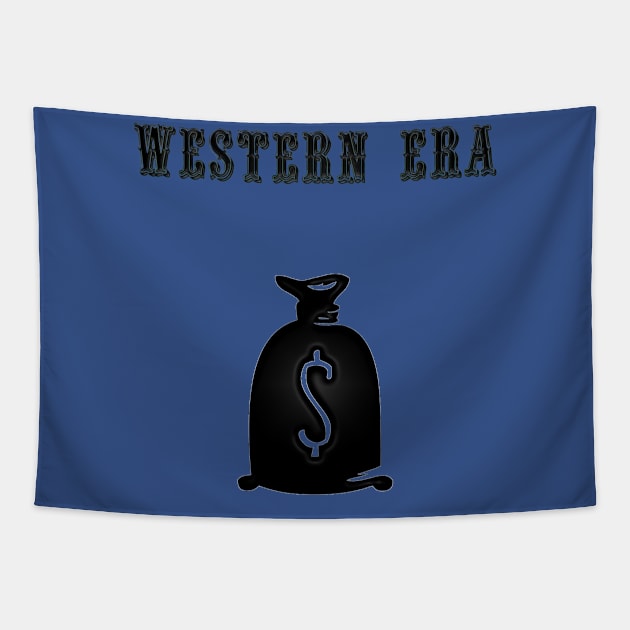 Western Era - Money Bag Tapestry by The Black Panther