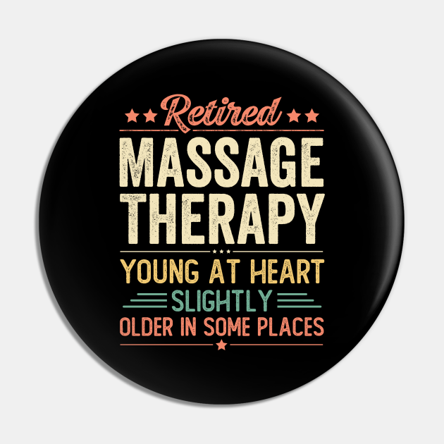 Retired Massage Therapy Retired Massage Therapy Pin Teepublic