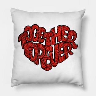 Together forever Valentines day Pillow