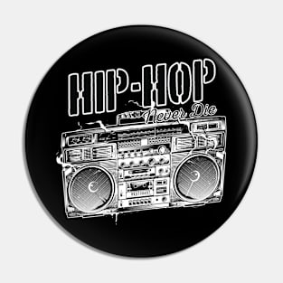 Hip Hop Never Die - WC Pin