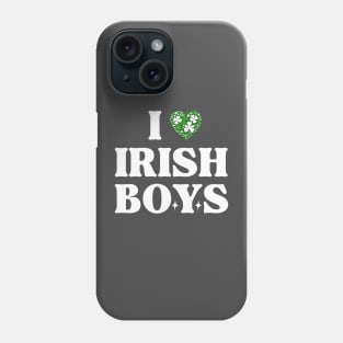 i love irish boy sht patrick day Phone Case