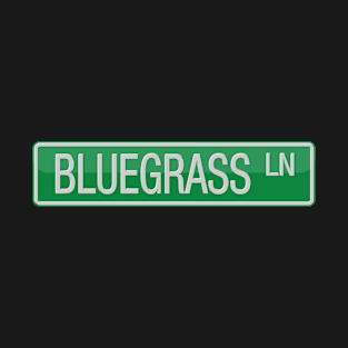 Bluegrass Lane Street Sign T-Shirt