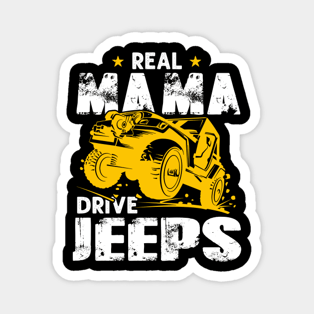 Real Mama Drive Jeeps Jeep Men/Women/Kid Jeeps Lover Magnet by Nancie