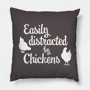 Easily Distracted by Chickens Funny Letter Print with Hens Pillow