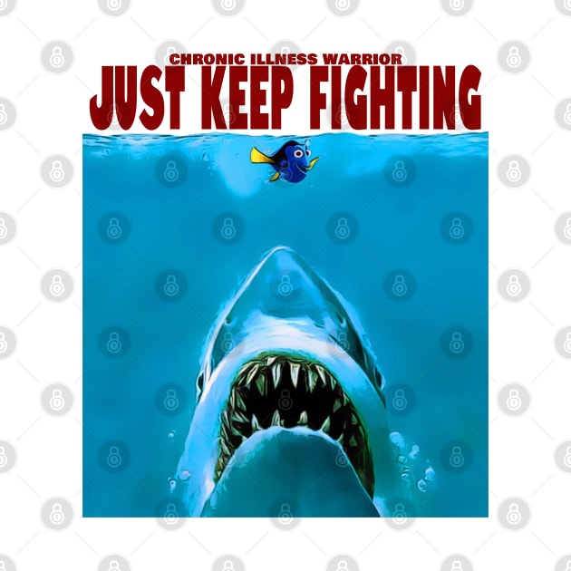 Chronic illness warrior: Just keep fighting by spooniespecies