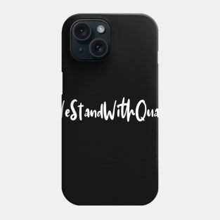 #WeStandWithQuaden Phone Case