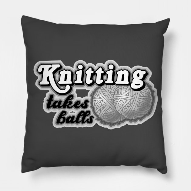 Knitting takes balls Pillow by weilertsen