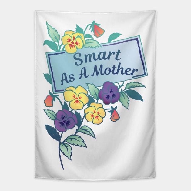 Smart As A Mother Tapestry by FabulouslyFeminist