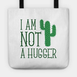 I Am Not A Hugger Tote