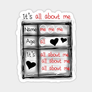 It’s all about me Magnet