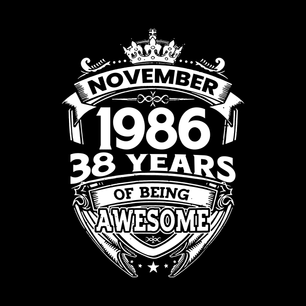 November 1986 38 Years Of Being Awesome 38th Birthday by Hsieh Claretta Art