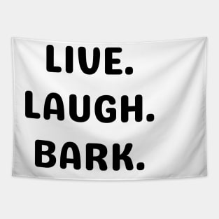 Live. Laugh. Bark. Tapestry