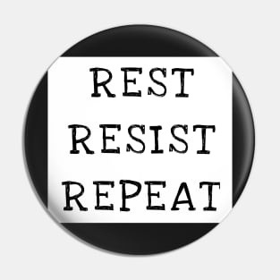 Rest Resist Repeat Political Feminist Anti Trump Gifts Pin