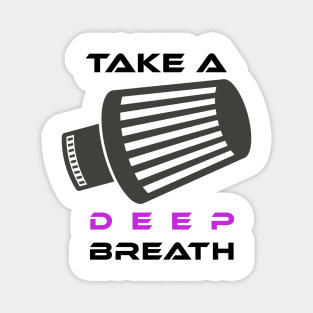 Take a deep breath (1) Magnet