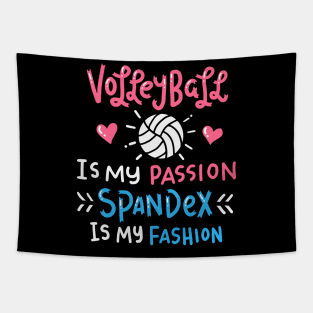 Volleyball is My Passion Spandex is My Fashion Tapestry