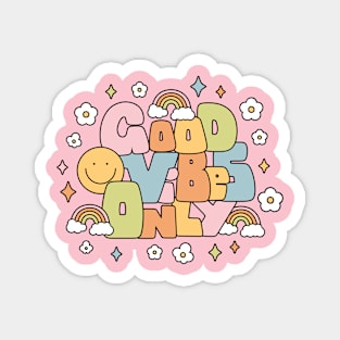 Good Vibes Only Magnet